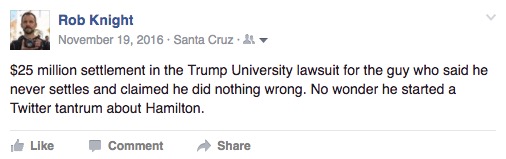 "$25 million settlement in the Trump University lawsuit for the guy who said he never settles and claimed he did nothing wrong. No wonder he started a Twitter tantrum about Hamilton."