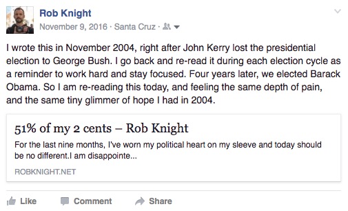 "I wrote this in November 2004, right after John Kerry lost the presidential election to George Bush. I go back and re-read it during each election cycle as a reminder to work hard and stay focused. Four years later, we elected Barack Obama. So I am re-reading this today, and feeling the same depth of pain, and the same tiny glimmer of hope I had in 2004."